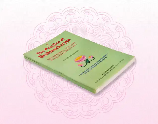 The Practice Of Brahmacharya